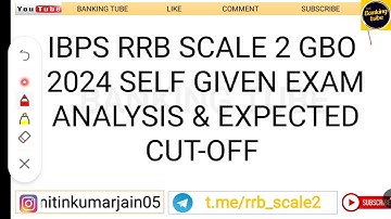 IBPS RRB SCALE 2 GBO 2024 SELF GIVEN EXAM ANALYSIS &  EXPECTED CUT OFF