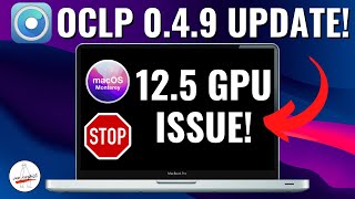 OpenCore Legacy Patcher 0.4.9 Update - 12.5 KEPLER GPU ISSUE!!!