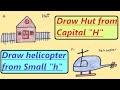 Draw Picture from H |Alphabet H drawing |Draw hut from H, Draw helicopter from h| H से ड्राइंग बनाओ