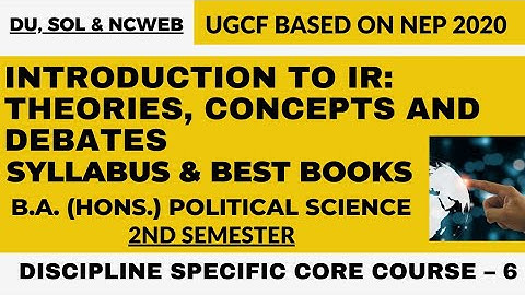 Introduction to International Relations: Theories, Concepts and Debates DSC 2 Syllabus & Best Books