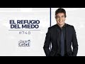 Dante Gebel #748 | El refugio del miedo