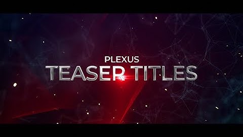Plexus Teaser Titles After Effects Templates
