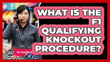 What Is The F1 Qualifying Knockout Procedure?