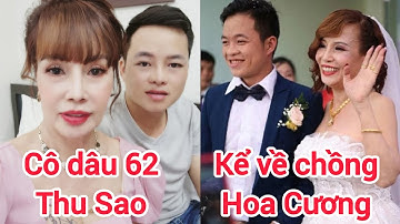 Cô dâu 62 Thu Sao mới nhất kể hết sự thật về chồng 26 Hoa Cương