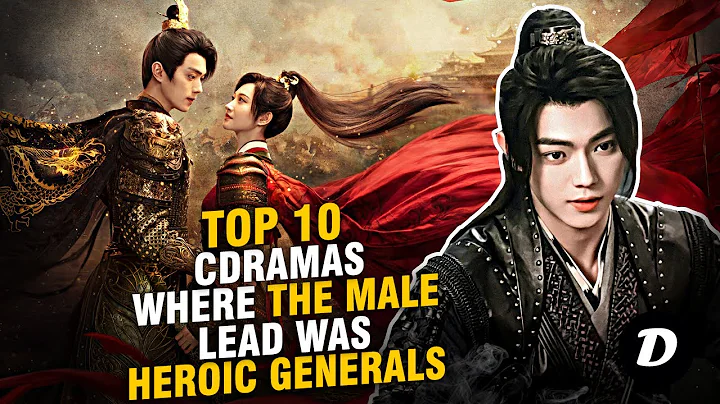 Top 10 Chinese Dramas Starring Heroic Generals in Lead Roles - DayDayNews