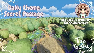 Secret Passage | Tiny Glade | Daily Theme | Relaxing Longplay
