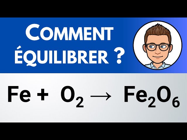 Comment équilibrer ? Fe + O2 → Fe2O6 | équation chimique