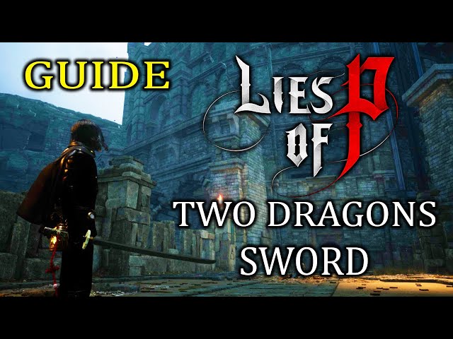 How to Get Two Dragons Sword Lie of P - Gamerz Gateway