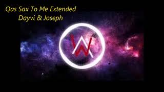 Qas Sax To Me Extended Mix - Dayvi & Joseph - Aletta guaracha