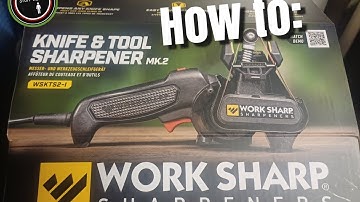 Idiots guide to: How to use the Work Sharp Mk.2 Knife & Tool Sharpener