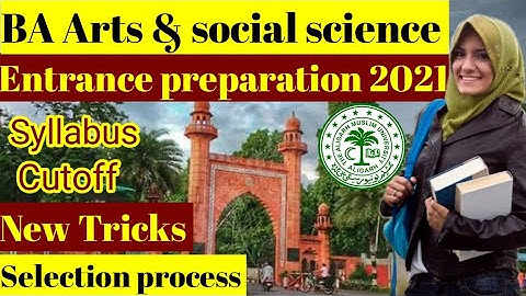 How to prepare and Crack AMU BA(Hons) Entrance 2021,AMU exam, Syllabus, Seats, Cutoff, Books.