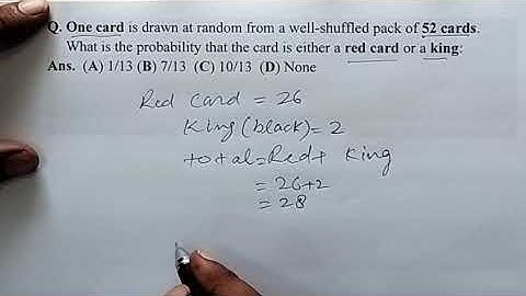 Card is drawn at random from a pack of 52 Card II Probability that it is either a Red Card or a King