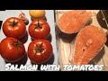 Salmon with tomatoes /cooked in the oven/| Dorie's Vlog 71 |