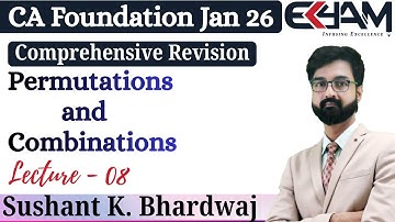 Permutations and Combinations 08| CA Foundation Quantitative Aptitude| Sushant K. Bhardwaj|