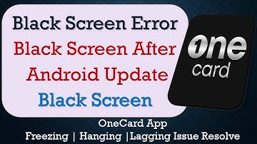 How to Fix OneCard App Black Screen Error
