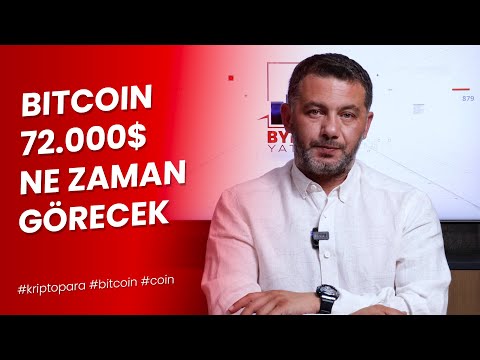 Bitcoin 72.000 Dolar Ne Zaman Görecek