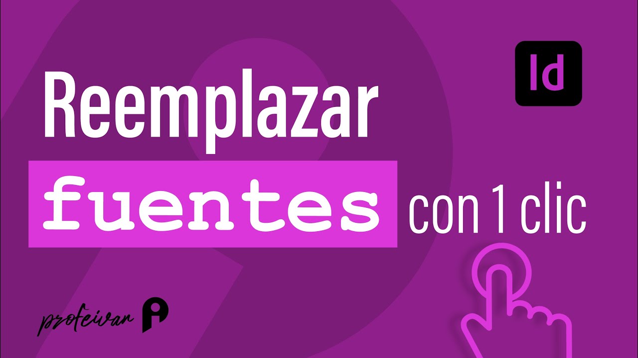 Reemplazar fuentes en InDesign automáticamente YouTube