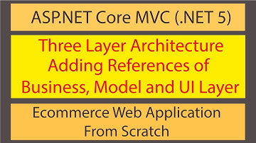 Ecommerce Web Development using ASP.NET Core MVC - How to reference the 3-layer project architecture