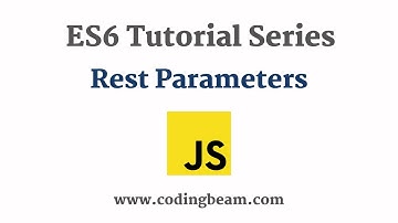 #3 REST Parameters | ES6 Tutorial Series | Coding Beam