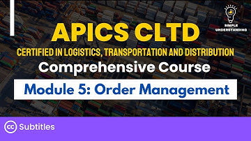 APICS CLTD Module 5 Order Management Full Course (45 min)