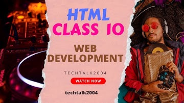 CLASS 10 - Mastering HTML:  iframe and details Tags | Web Development Tutorial by @Techtalk2004