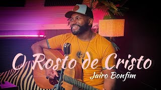 Video thumbnail of "Jairo Bonfim - O Rosto de Cristo | Piano Violão e Voz #PalhinhaDoBonfim"