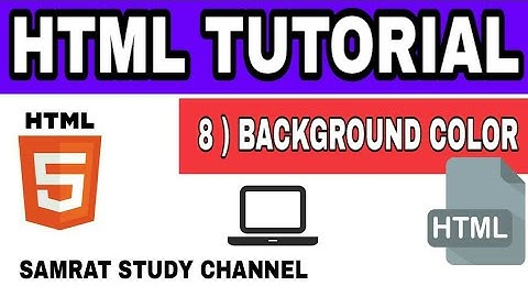 HTML tutorial 08 : BACKGROUND COLOR