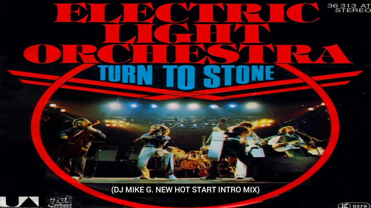 Electric Light Orchestra Turn To Stone (DJ Mike G. New Hot Start