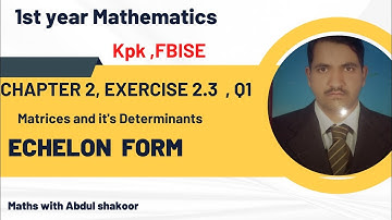 1st year maths, (kpk ,FBISE) Echelon form by row operation Exercise 2.3,Q1