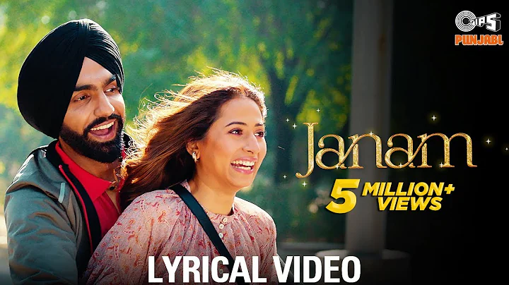 Janam (Lyrical Video) | Qismat 2 | Ammy Virk | Sar...