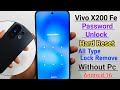 Vivo X200 Fe Hard Reset Without PC || Vivo X200 Fe Password, Pattern Pin Lock Remove Android 16