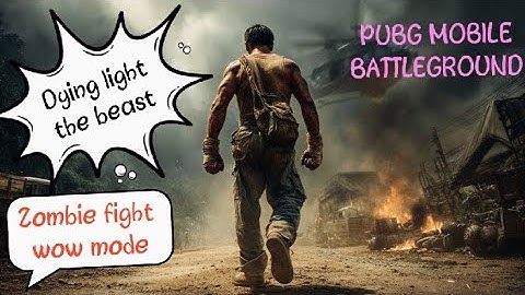 Dying light the beast wow mode#pubgmobile #worldofwonders 