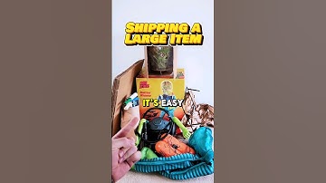 Packing & Shipping a large item
