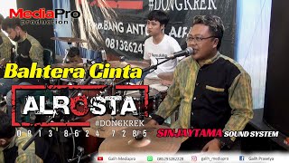 BAHTERA CINTA - ALROSTA DONGKREK - Sinjaytama Sound - MediaPro Shooting