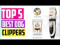 Best Dog Grooming Clippers reviews 2020