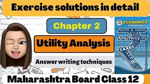 EXERCISE OF Chapter 2 Utility Analysis Economics Class 12 Maharashtra State Board Std 12