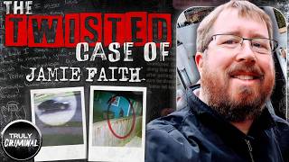 The Twisted Case Of Jamie Faith