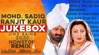 Mohd Sadiq Ranjit Kaur Jukebox Jind Bains Remix New Punjabi Song Nonstop Songs Desi Evergreen