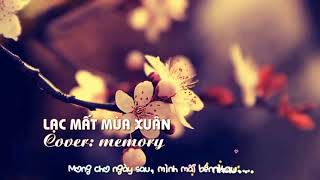 Lạc Mất Mùa Xuân - Cover by memory