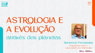 Palestra Astrologia e a Evolução Através dos Planetas