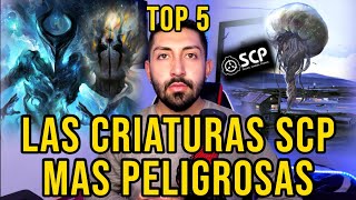 LAS CRIATURAS SCP MAS PELIGROSAS (TOP 5)