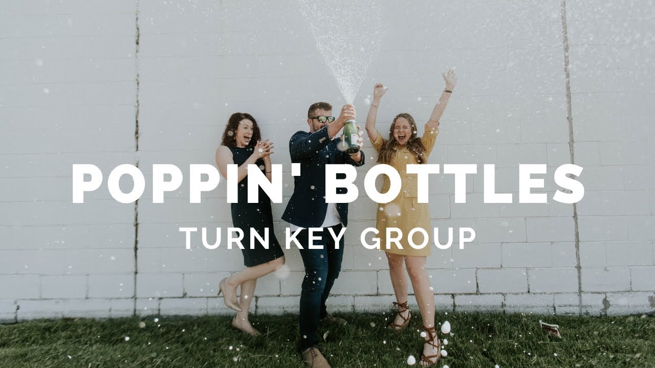 Poppin' Bottles Turn Key Group Coldwell Banker YouTube
