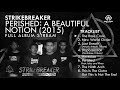 Strikebreaker - Perished: A Beautiful Notion (FULL ALBUM) By. HansStudioMusic [HSM]