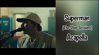 Superman (The Shop Sessions) - Morgan Wallen Acapella