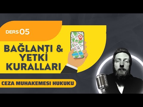 5) CEZA MUHAKEMESİ HUKUKU - BAĞLANTI VE YETKİ KURALLARI - 2023 / 2024 GÜNCEL