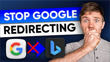 How to Stop Google from Redirecting You to Bing [EASY GUIDE]