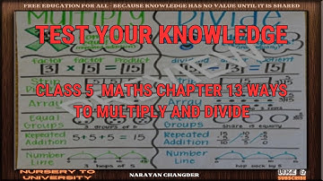 CLASS 5  MATHS CHAPTER 13 WAYS TO MULTIPLY AND DIVIDE