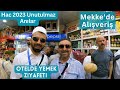 Hac 2023  mekkede aliveri  unutulmaz hatiralar  otelde yemek ziyafeti