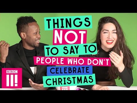 Things Not To Say To Someone Who Doesn't Celebrate Christmas