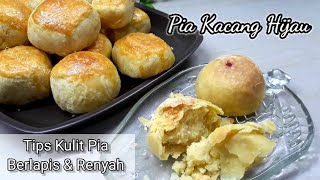 TIPS KULIT BAKPIA BERLAPIS DAN RENYAH ( PIA KACANG HIJAU )